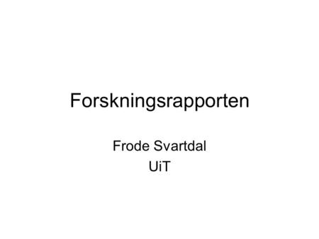Forskningsrapporten Frode Svartdal UiT.