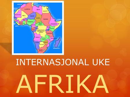 INTERNASJONAL UKE AFRIKA.