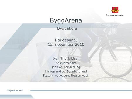 ByggArena Byggebørs Haugesund. 12. november 2010