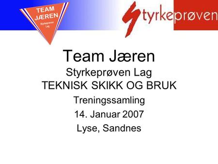 Team Jæren Styrkeprøven Lag TEKNISK SKIKK OG BRUK