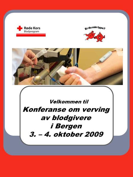 Velkommen til Konferanse om verving av blodgivere i Bergen 3. – 4