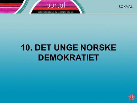 10. DET UNGE NORSKE DEMOKRATIET