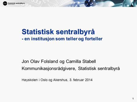 Statistisk sentralbyrå - en institusjon som teller og forteller