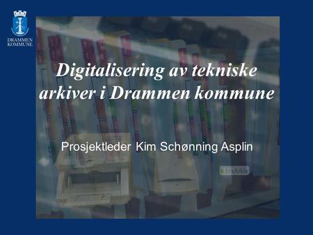 Digitalisering av tekniske arkiver i Drammen kommune