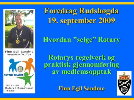 Foredrag Rudshøgda 19. september 2009