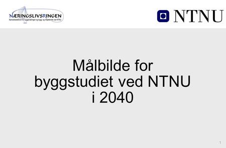Målbilde for byggstudiet ved NTNU i 2040