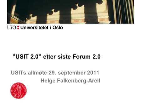 ”USIT 2.0” etter siste Forum 2.0