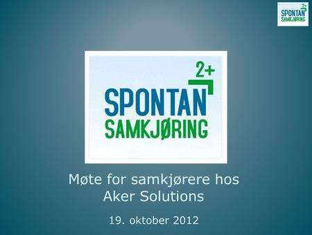 Møte for samkjørere hos Aker Solutions 19. oktober 2012.