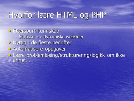 Hvorfor lære HTML og PHP