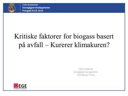Kritiske faktorer for biogass basert på avfall – Kurerer klimakuren?