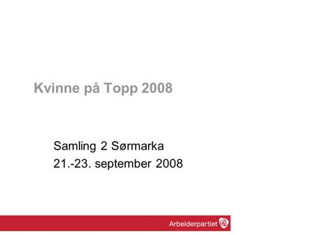 Kvinne på Topp 2008 Samling 2 Sørmarka 21.-23. september 2008.