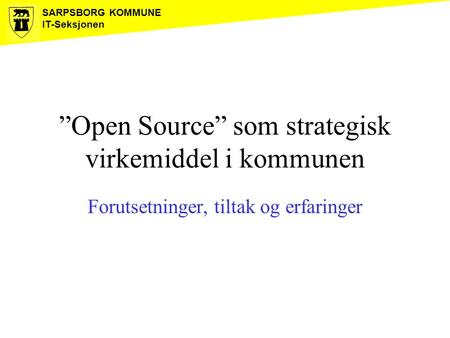 ”Open Source” som strategisk virkemiddel i kommunen