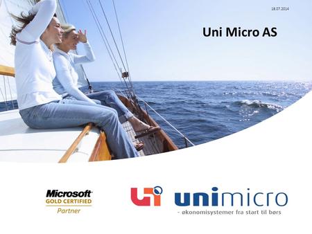 18.07.2014 Uni Micro AS. 18.07.2014 Uni Micro AS Etablert i 1986 Hovedkontor i Modalen kommune Avdelingskontor i Haugesund, Bergen og Oslo Over 50 ansatte.