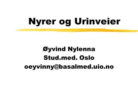 Øyvind Nylenna Stud.med. Oslo