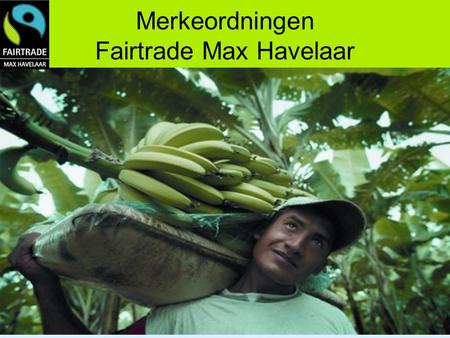 Merkeordningen Fairtrade Max Havelaar
