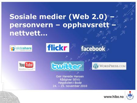 Sosiale medier (Web 2.0) – personvern – opphavsrett – nettvett…
