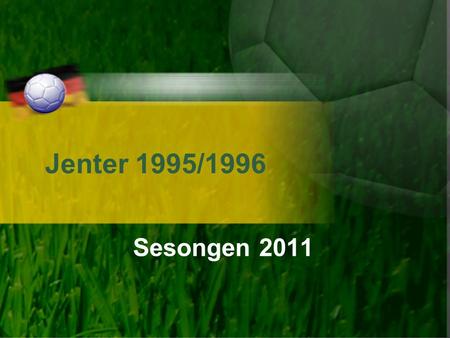 Jenter 1995/1996 Sesongen 2011.