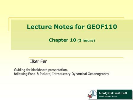 Lecture Notes for GEOF110 Chapter 10 (3 hours)