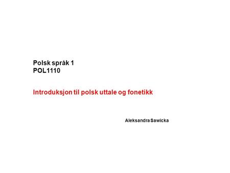 Introduksjon til polsk uttale og fonetikk