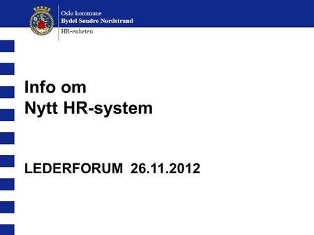 Info om Nytt HR-system LEDERFORUM Oslo kommune