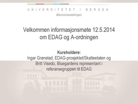 Velkommen informasjonsmøte om EDAG og A-ordningen