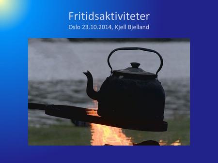 Fritidsaktiviteter Oslo 23.10.2014, Kjell Bjelland.