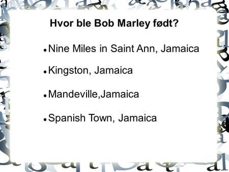 Hvor ble Bob Marley født?