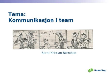 Tema: Kommunikasjon i team