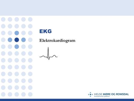 EKG Elektrokardiogram.