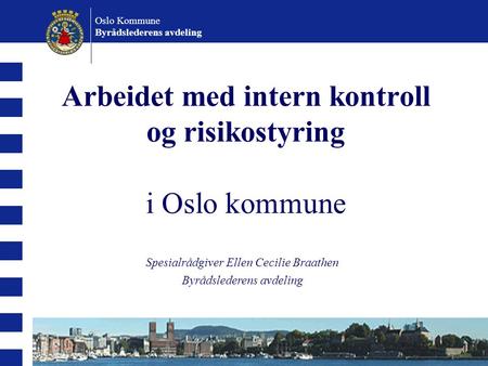 Arbeidet med intern kontroll og risikostyring i Oslo kommune