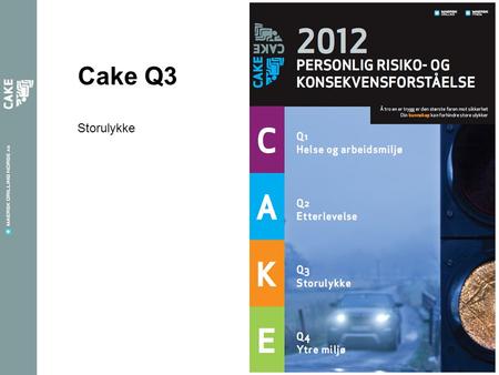 Cake Q3 Storulykke 1.