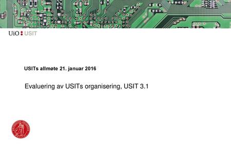 Evaluering av USITs organisering, USIT 3.1