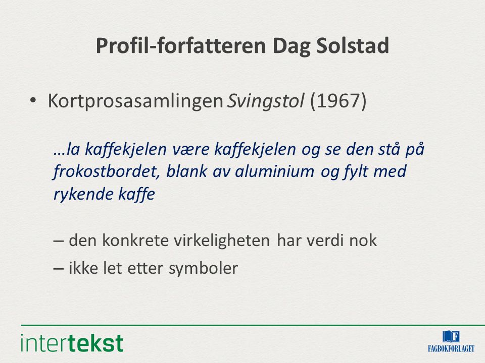Profil-forfatteren Dag Solstad