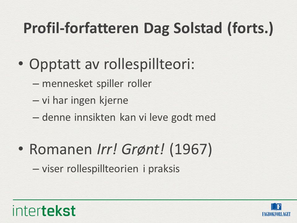 Profil-forfatteren Dag Solstad (forts.)