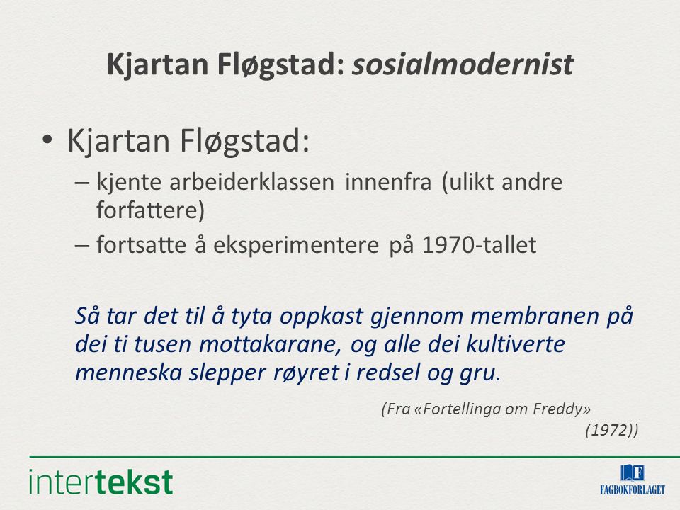 Kjartan Fløgstad: sosialmodernist