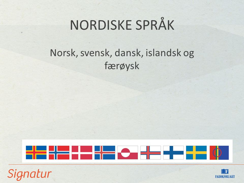 Norsk, svensk, dansk, islandsk og færøysk
