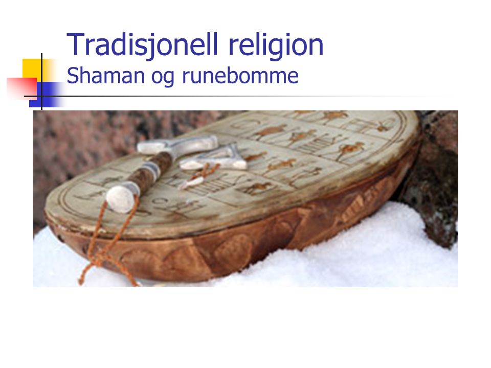Tradisjonell religion Shaman og runebomme