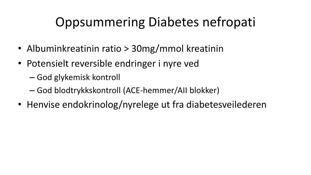 Oppsummering Diabetes nefropati