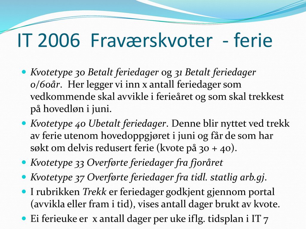 IT 2006 Fraværskvoter - ferie