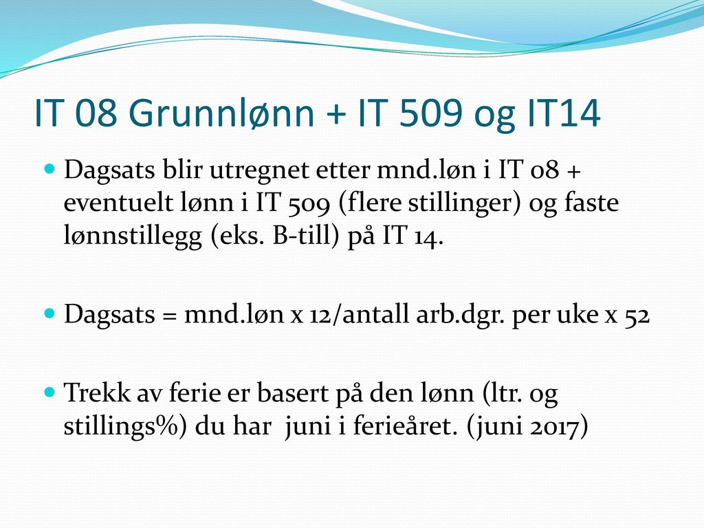 IT 08 Grunnlønn + IT 509 og IT14