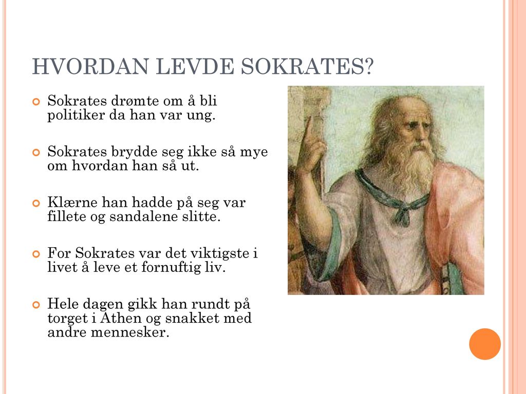HVORDAN LEVDE SOKRATES