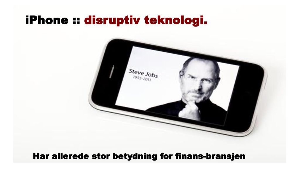 iPhone :: disruptiv teknologi.