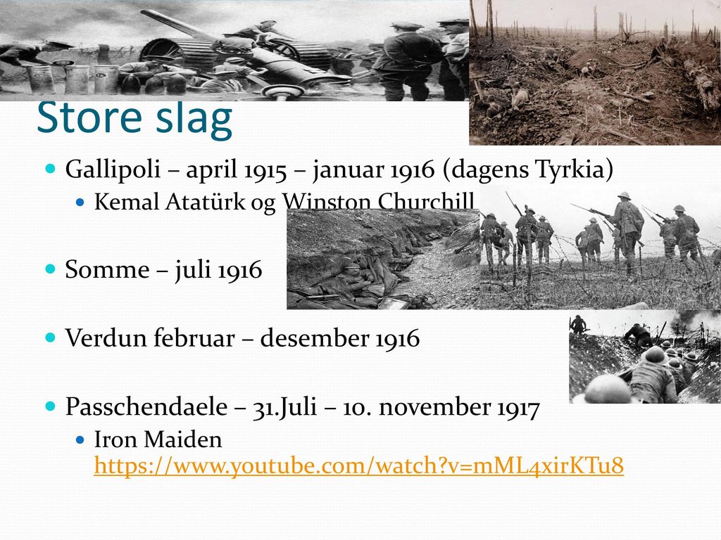 Store slag Gallipoli – april 1915 – januar 1916 (dagens Tyrkia)