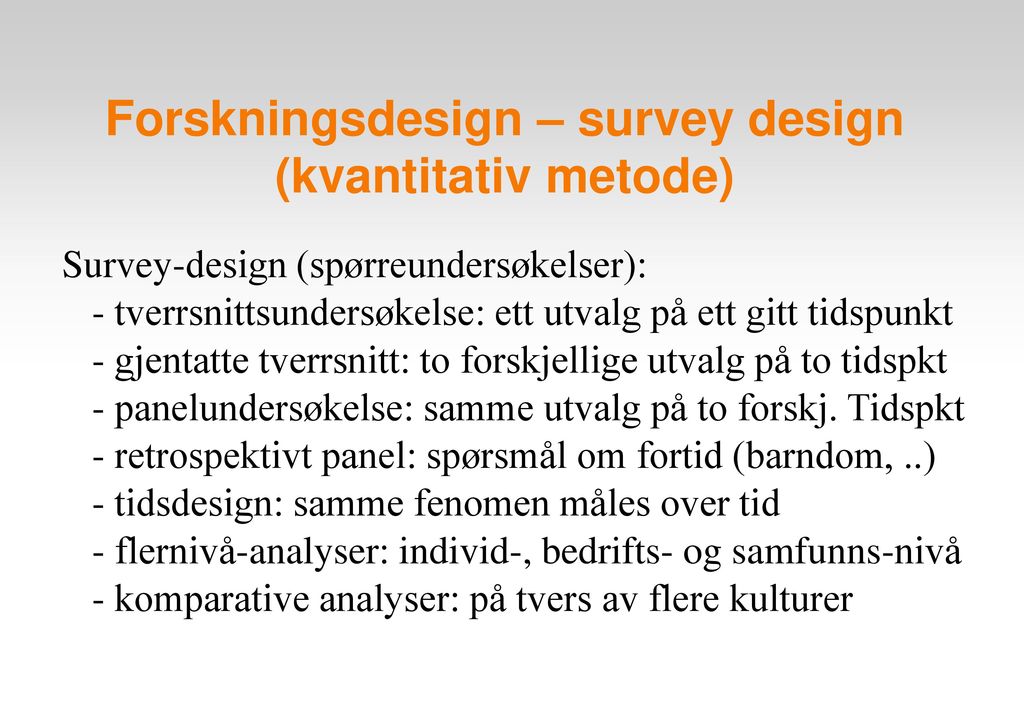 Forskningsdesign – survey design (kvantitativ metode)‏