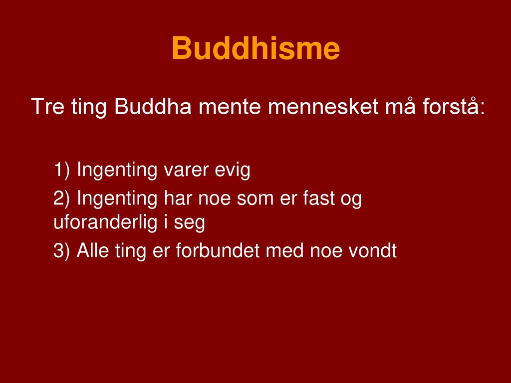 Buddhisme Tre ting Buddha mente mennesket må forstå: