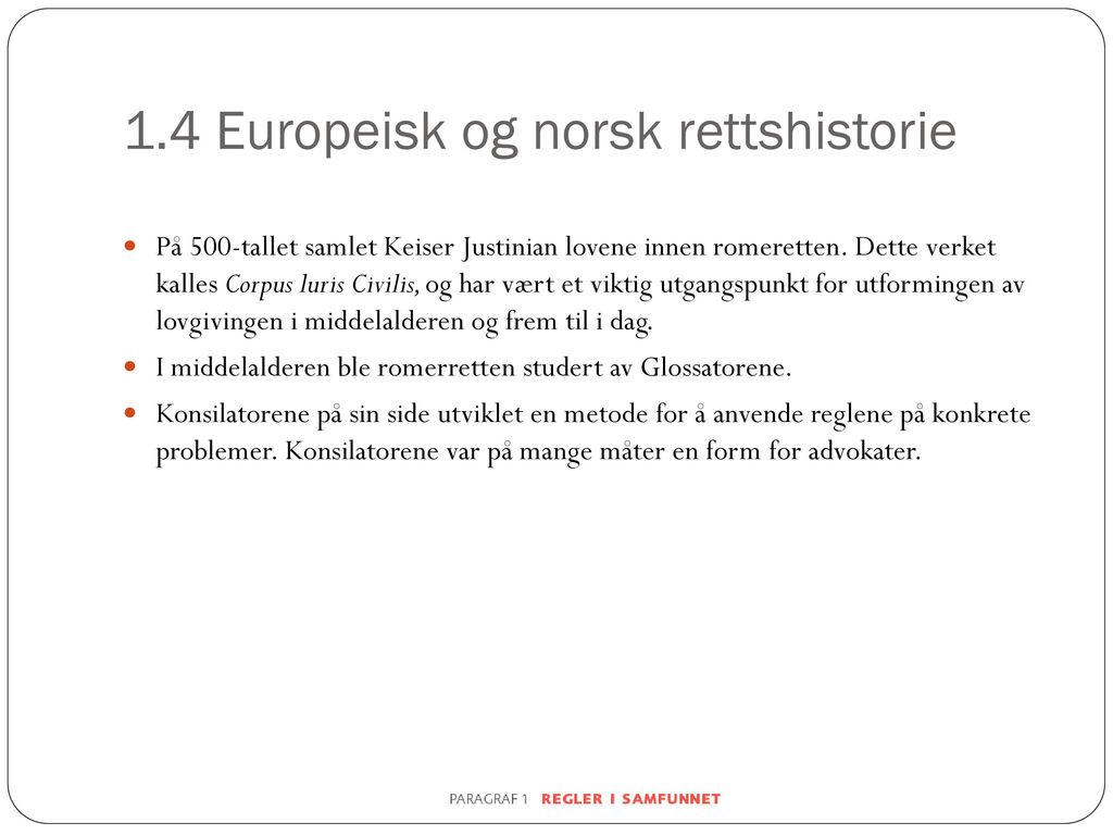 1.4 Europeisk og norsk rettshistorie