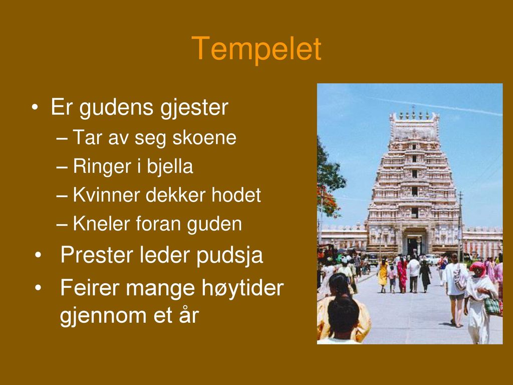 Tempelet Er gudens gjester Prester leder pudsja