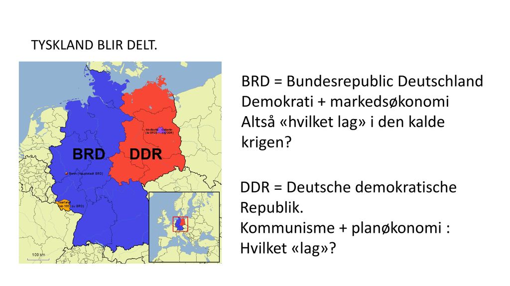 BRD = Bundesrepublic Deutschland Demokrati + markedsøkonomi