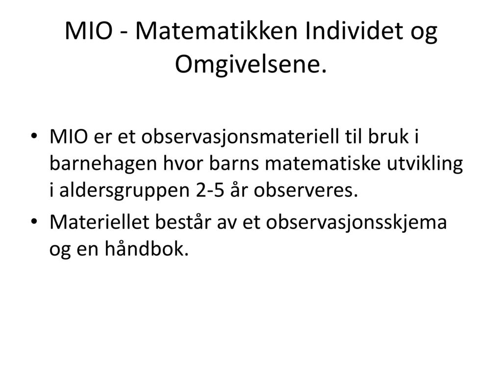 MIO - Matematikken Individet og Omgivelsene.