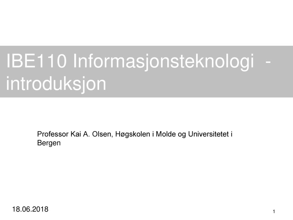 IBE110 Informasjonsteknologi - introduksjon